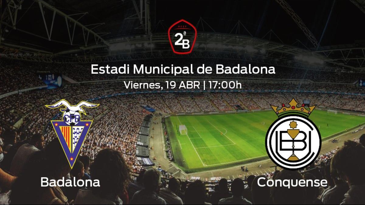 Jornada 34 de la Segunda División B: Previa del encuentro Badalona - Conquense