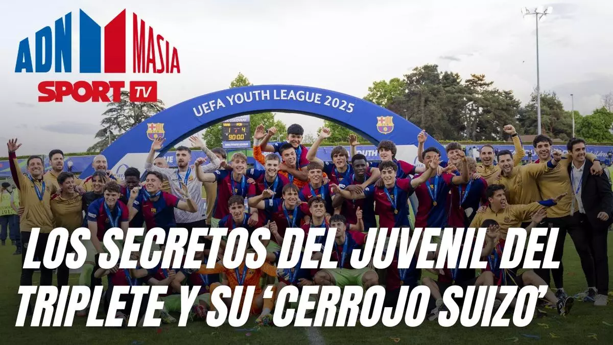 ADN Masia 1x15: Los secretos del juvenil del triplete y su &cerrojo suizo*