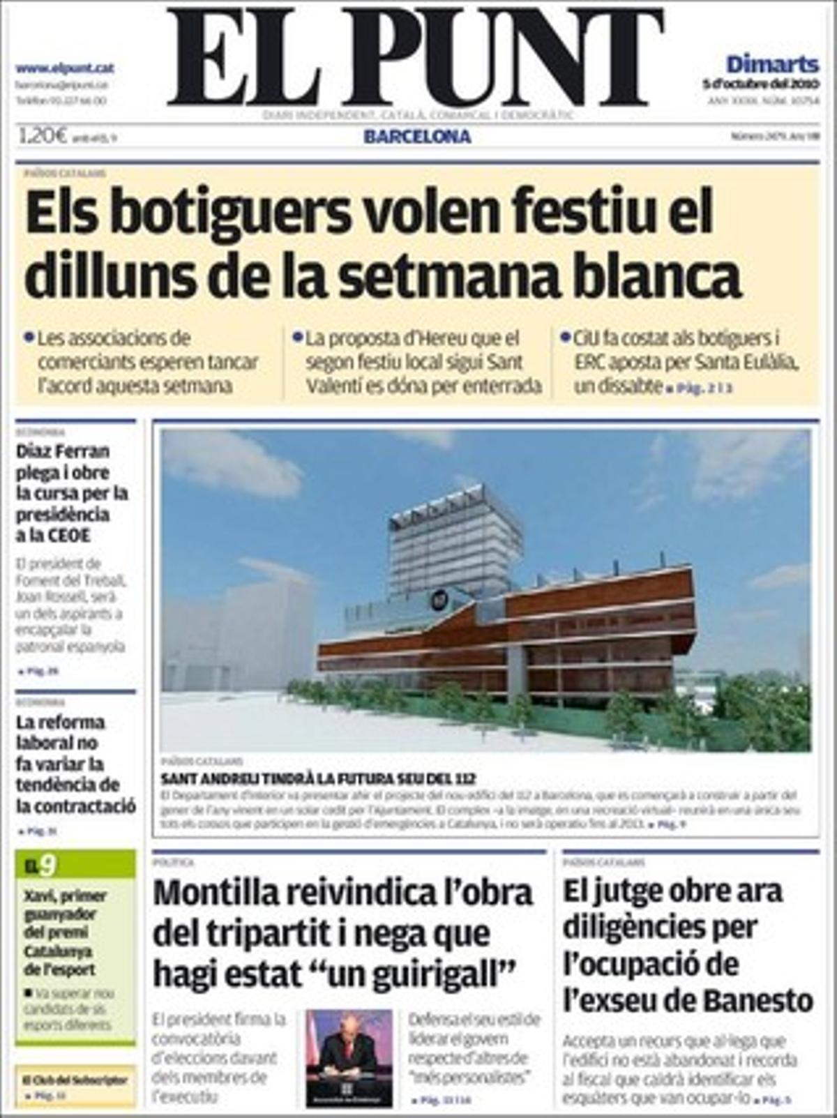 ’El Punt’ prima la notícia que els comerciants barcelonins rebutgen la proposta de Jordi Hereu perquè Sant Valentí sigui la segona festa local de la ciutat el 2011 i reclamen que es traslladi al dilluns de la nova setmana blanca escolar. També destaca en solitari a les pàgines interiors que Manuel Bustos, alcalde de Sabadell pel PSC, deixa caure ara que el seu desaparegut antecessor, Antoni Farrés (PSUC-ICV), va reservar sòl el 1993 per al quart cinturó.