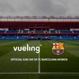 El Barça femenino y Vueling han firmado un acuerdo de patrocinio hasta el 30 de junio de 2026