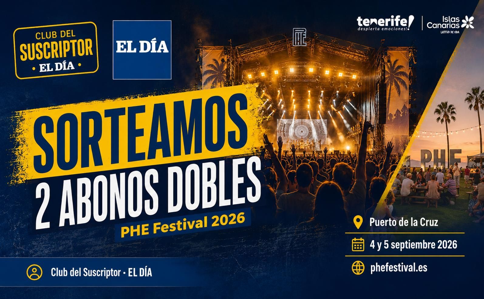 Sorteo de 2 abonos dobles para disfrutar del PHE Festival, que se celebrará los días 4 y 5 de septiembre en Puerto de la Cruz. Una experiencia exclusiva para suscriptores de EL DÍA.