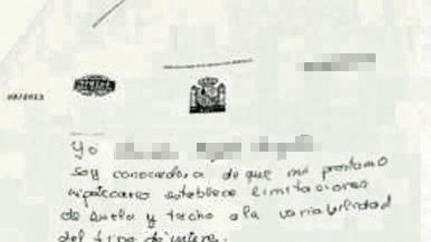 Cláusulas a bolígrafo  |  Una norma de 2013 obligó, como se ve en la imagen, a escribir de puño y letra las condiciones de su préstamo hipotecario en el que el cliente reconozca que ha comprendido que su crédito incluye una cláusula suelo. El objetivo es que el prestatario manifieste que ha sido correctamente informado de los riesgos.