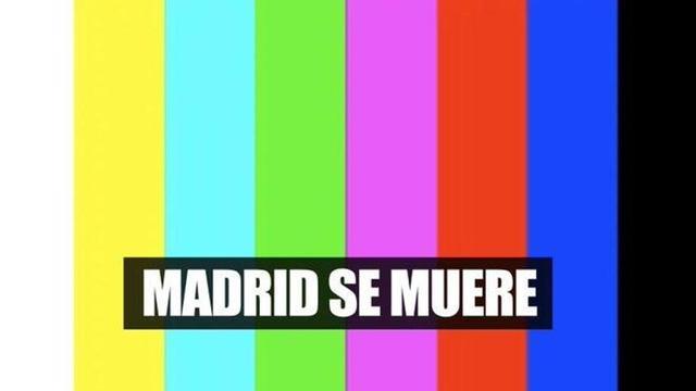 El mensaje de 'Madrid se muere'.