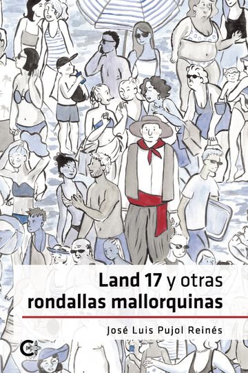 Land 17 y otras rondallas mallorquinas José Luis Pujol Caligrama / 306 21,00 €.