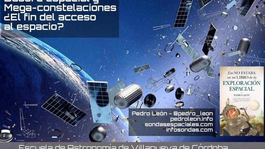 Conferencia: Basura Espacial y Mega-Constelaciones ¿El Fin del Acceso al Espacio?