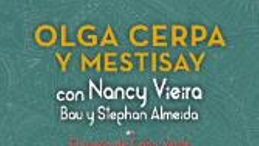 Olga Cerpa y Mestisay - con Nancy Viera y Bau &amp; Stephan Almeida