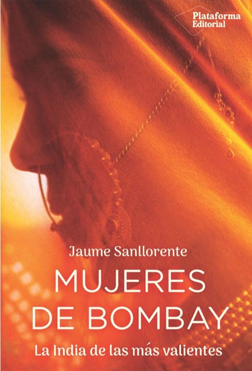 Libro 'Mujeres de Bombay' de Jaume Sanllorente