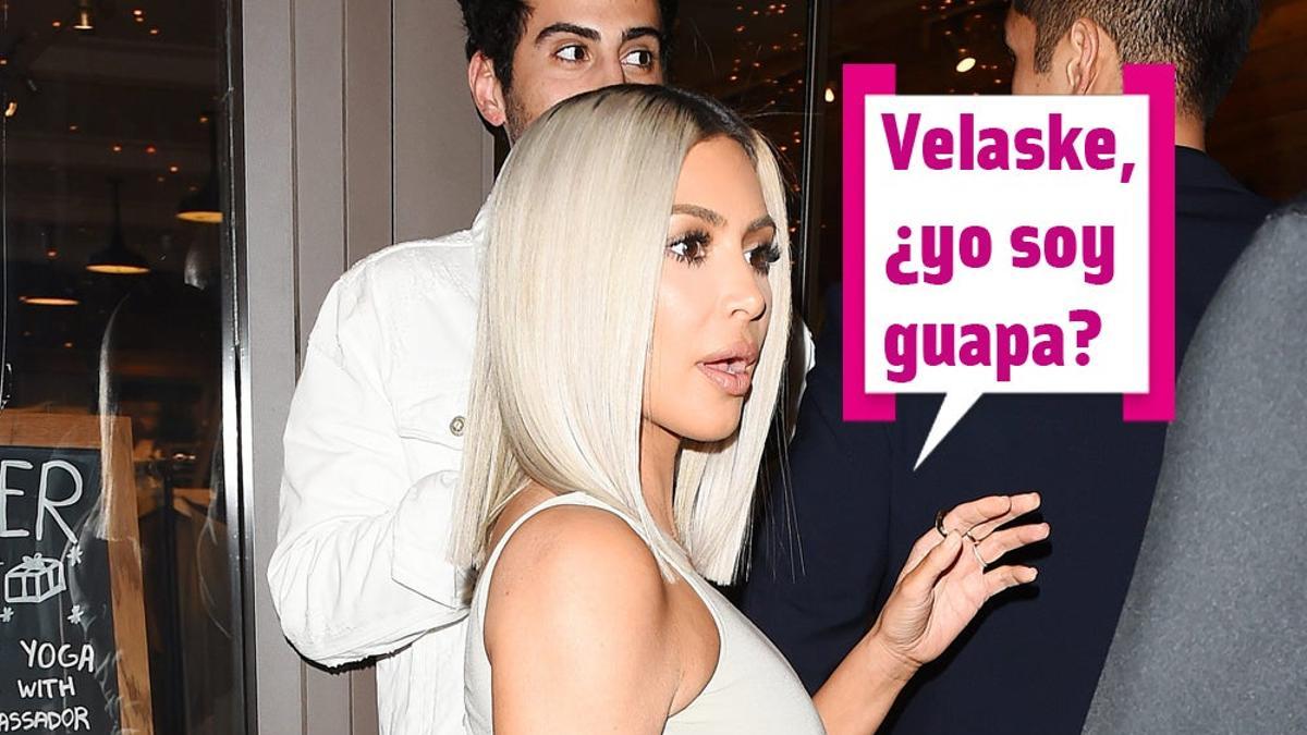 Kim Kardashian 'Velaske, ¿yo soy guapa?'