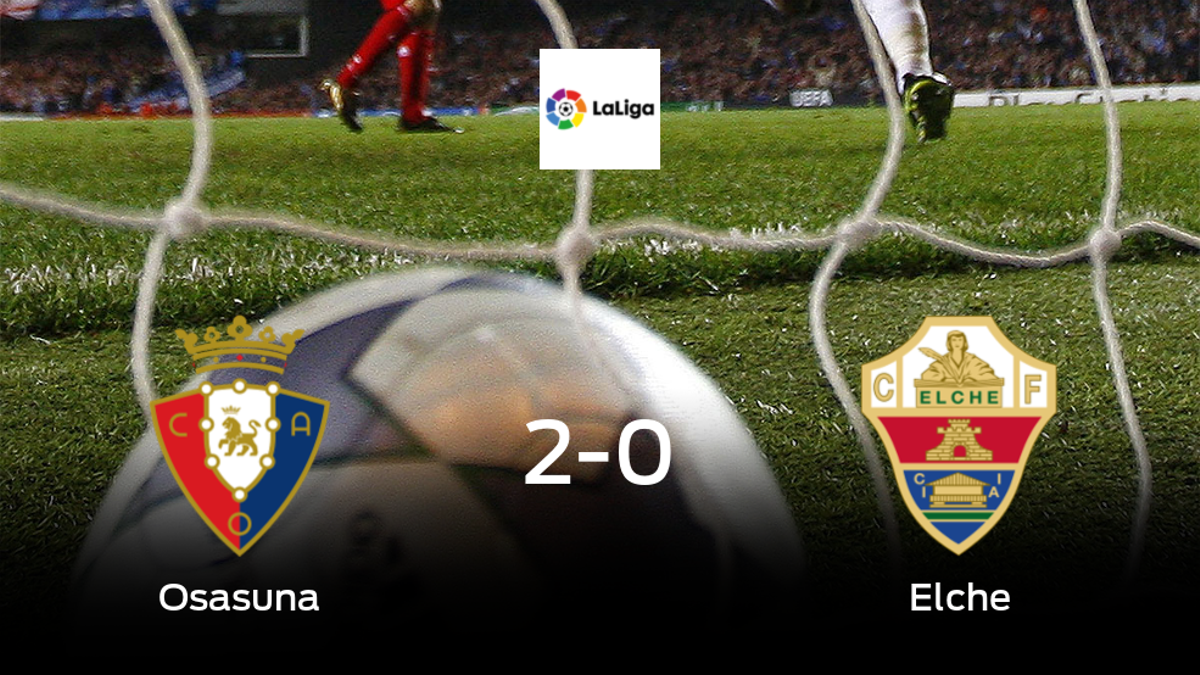 Osasuna vence 2-0 en casa al Elche