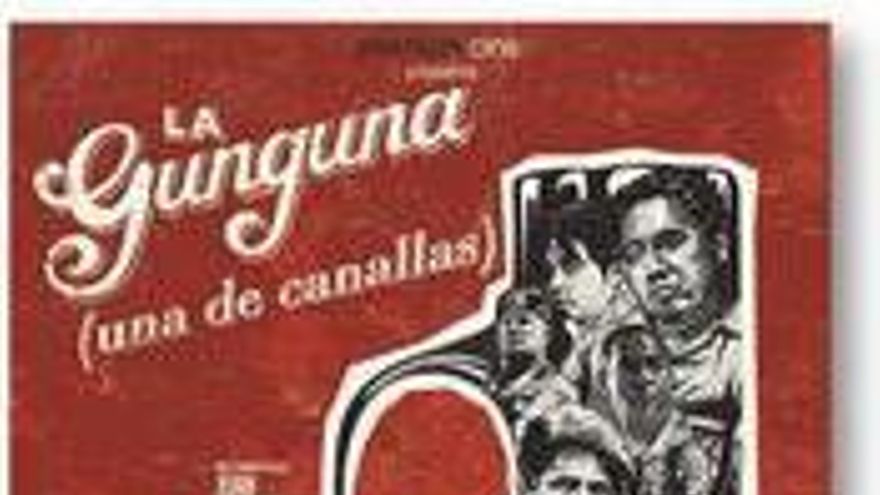 La Gunguna (Una de canallas)