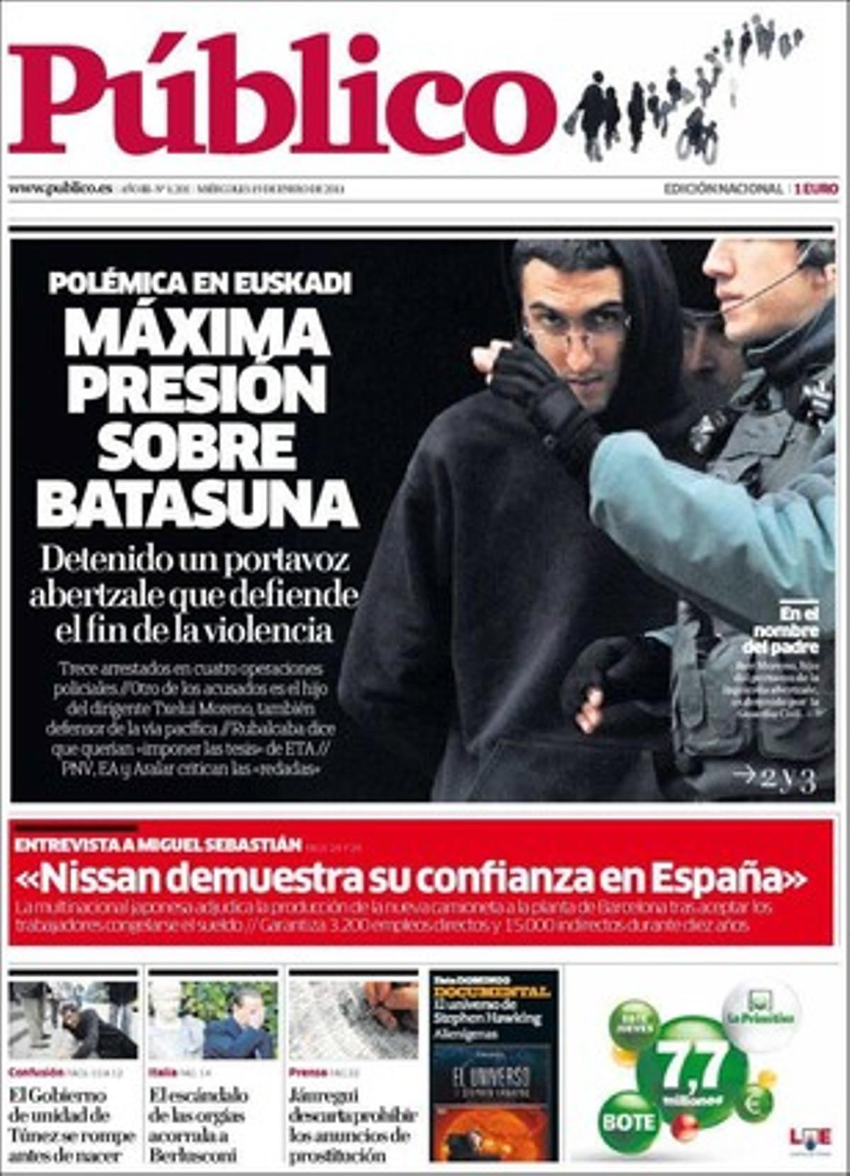 ’Público’ destaca a més que els violents van atacar ahir a la nit a Carral (la Corunya) una altra seu del PSOE a Galícia, la sisena en cinc mesos; que Castella-la Manxa imposa una taxa als dipòsits bancaris i que el Govern espanyol descarta prohibir els anuncis de prostitució a la premsa.