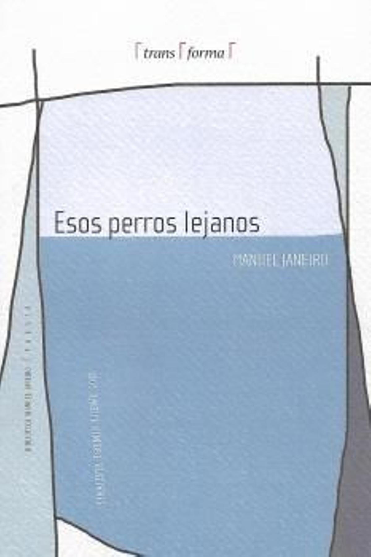 Portada del libro &quot;Esos perros lejanos&quot;