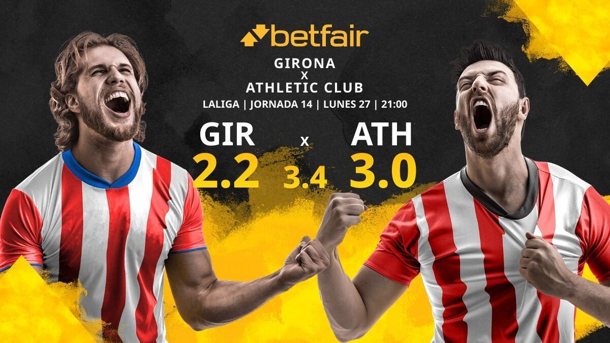 Girona FC vs. Athletic Club de Bilbao: horario, TV, estadísticas, clasificación y pronósticos