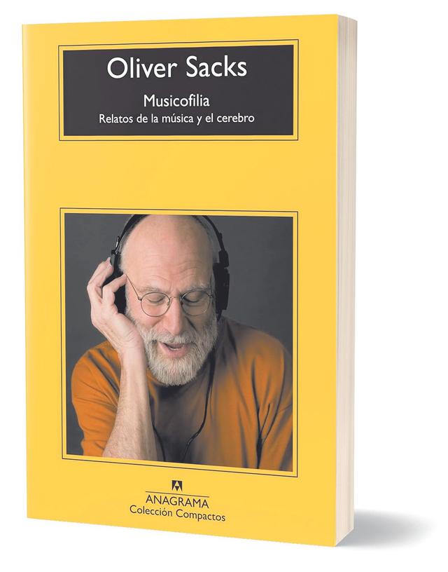 Musicofilia. Relatos de la música y el cerebro, de Oliver Sacks