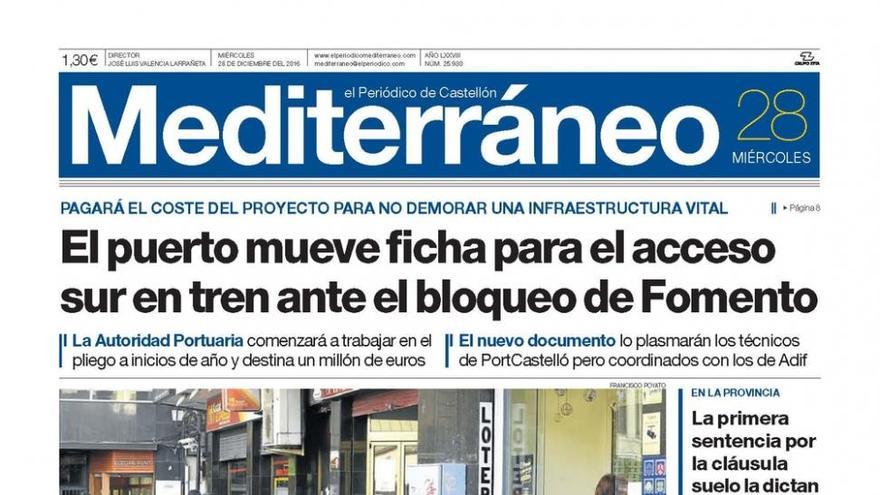 El puerto mueve ficha para el acceso sur en tren ante el bloqueo de Fomento, en la portada de Mediterráneo