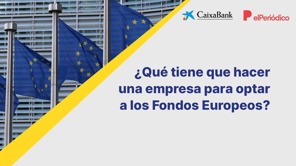 ¿Qué tiene que hacer una empresa para optar a los fondos europeos?