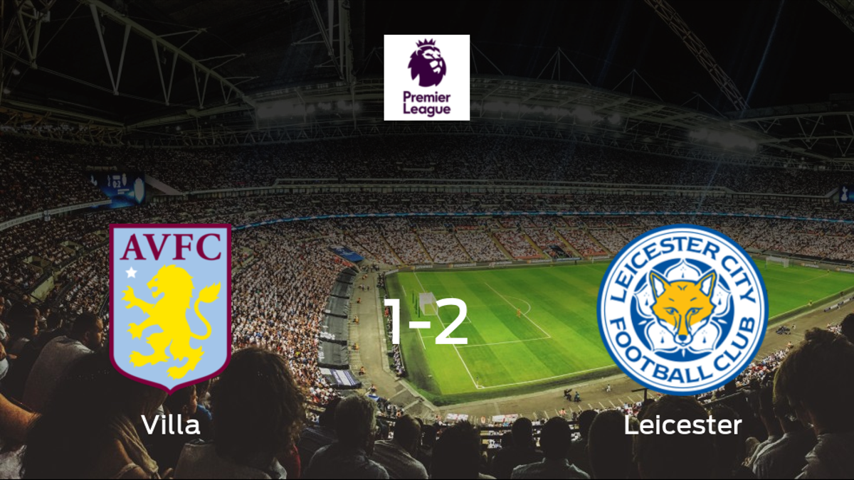 El Leicester City vence 1-2 en el estadio del Aston Villa