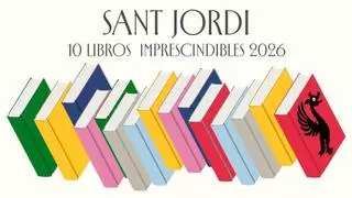 Los 10 libros imprescindibles para Sant Jordi 2026