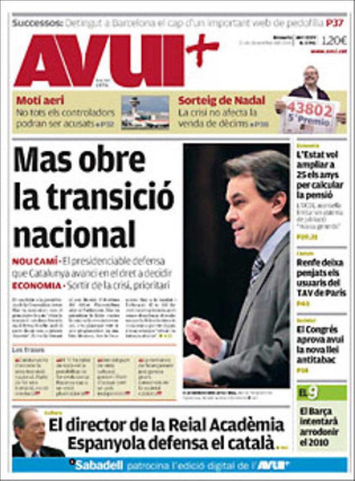 ’Avui’ també destaca a dins que la imputació massiva dels controladors aeris perd força, que el Casal dels Infants del Raval acaba el 2010 desbordat i alertant que ha tancar projectes; i que el segon dia de servei el TAV de París arriba a Figueres amb 50 minuts de retard i l’Alvia se’n va a Barcelona sense esperar-lo.