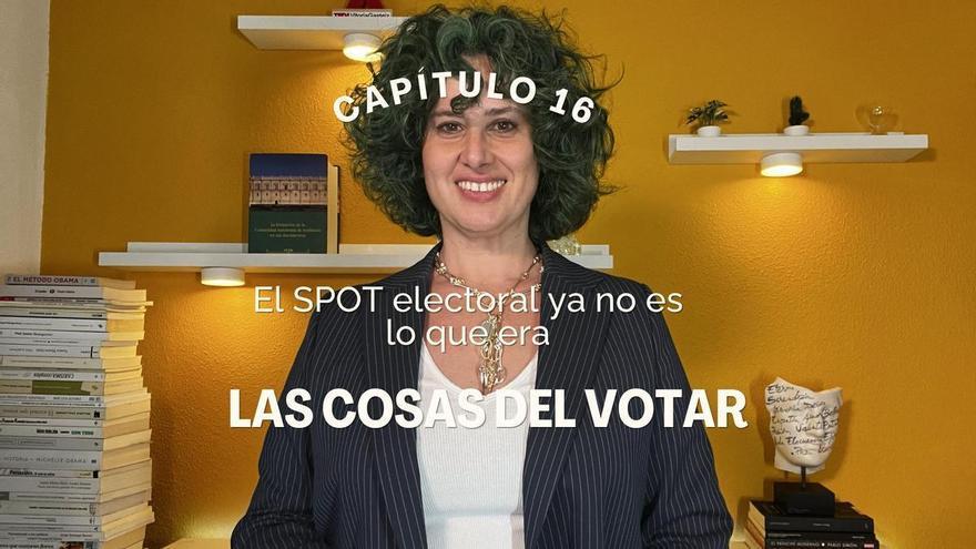 El SPOT electoral ya no es lo que era