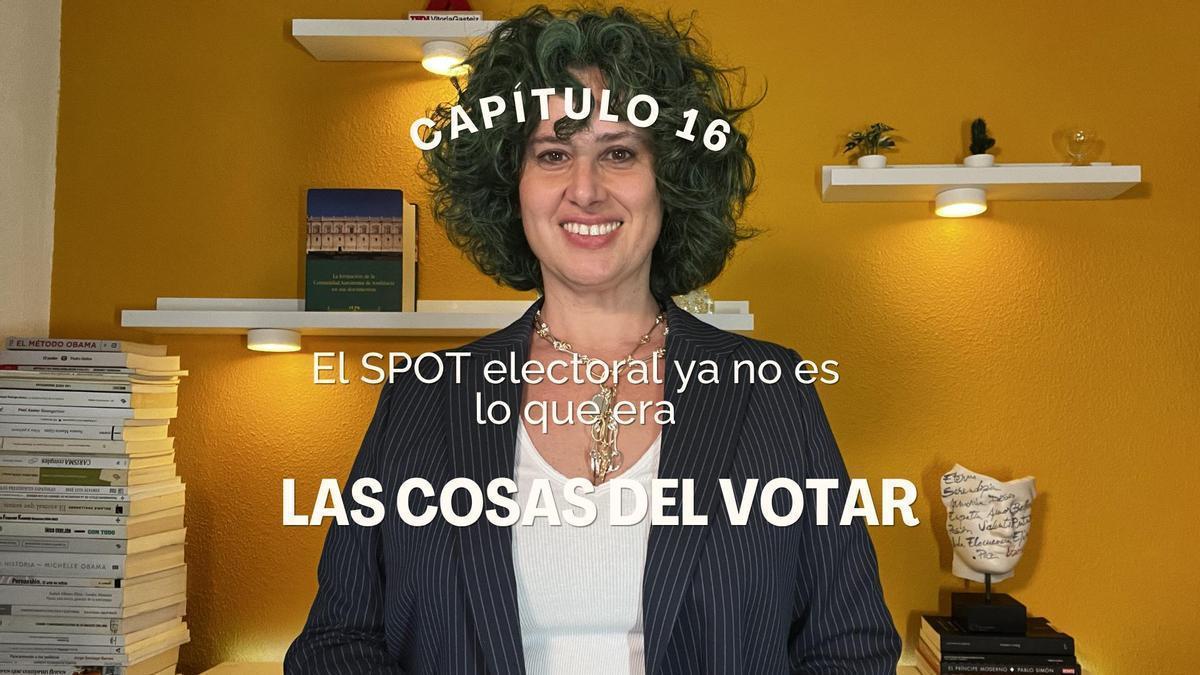 Capítulo 16. Las cosas del votar: El SPOT electoral no es lo que era.