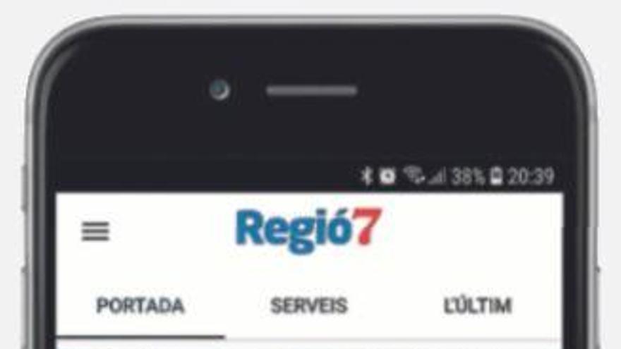 Regió7 estrena una nova versió de l&#039;app, més ràpida, més llegible i amb més serveis