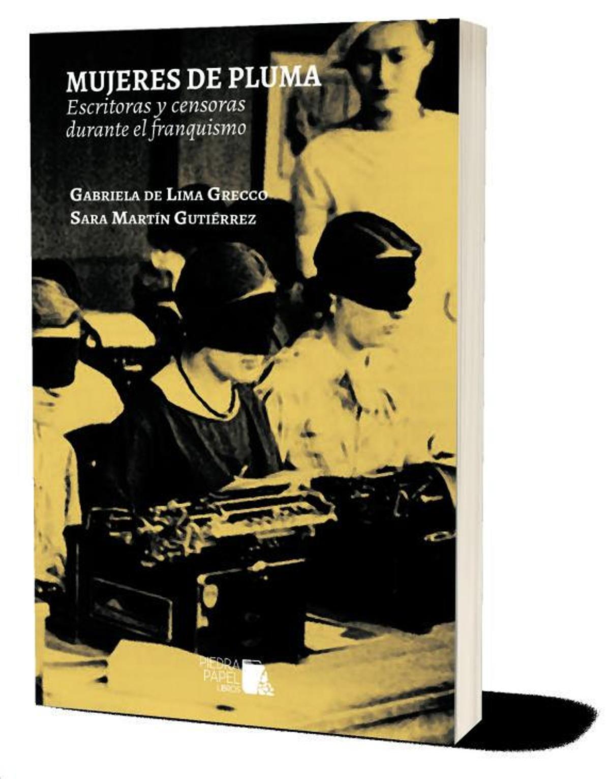 Portada del libro Mujeres de pluma. Escritoras y censoras durante el franquismo (Piedra papel libros, 2022)