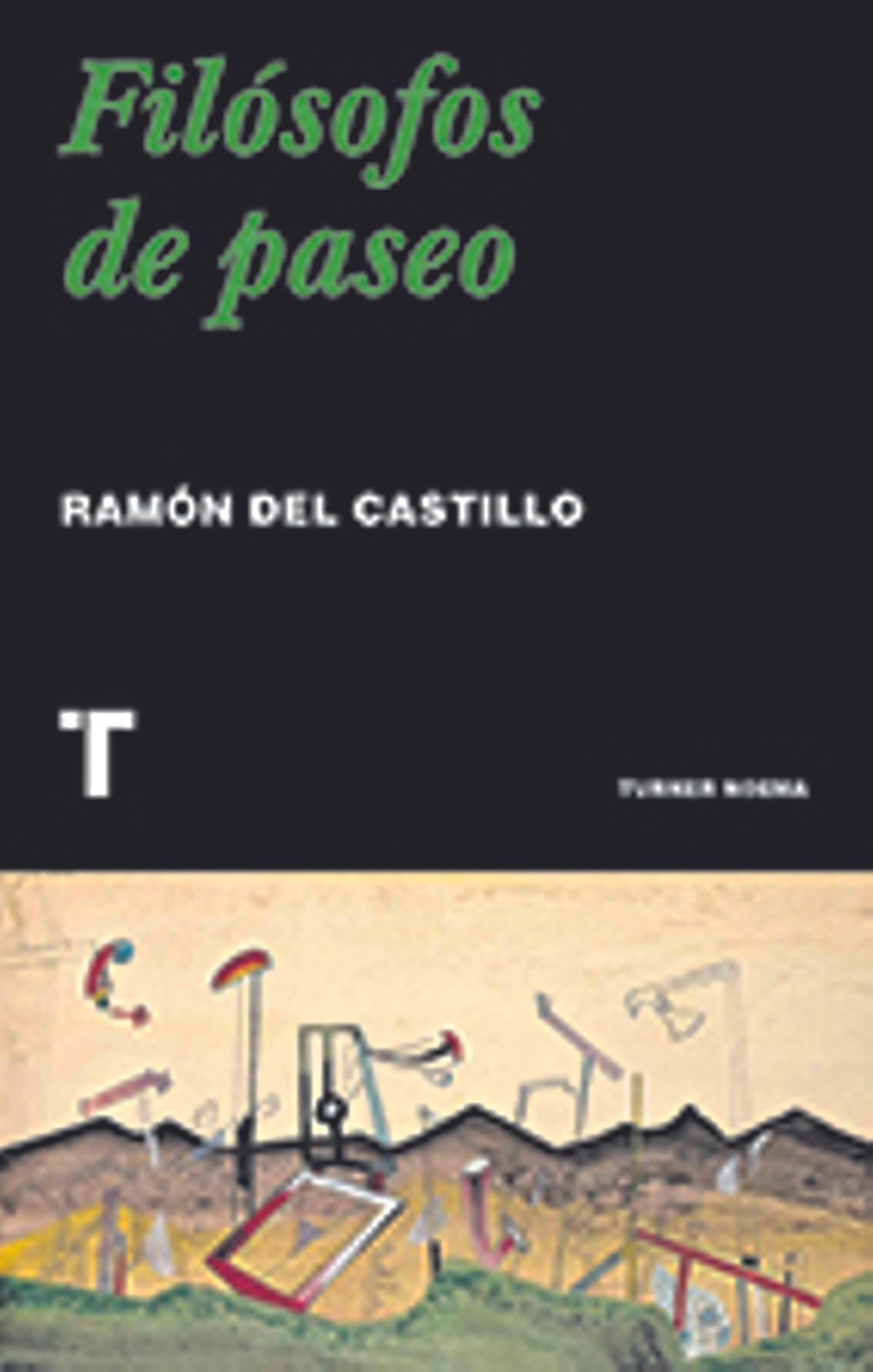 RAMON DEL CASTILLO. Filósofos de paseo.