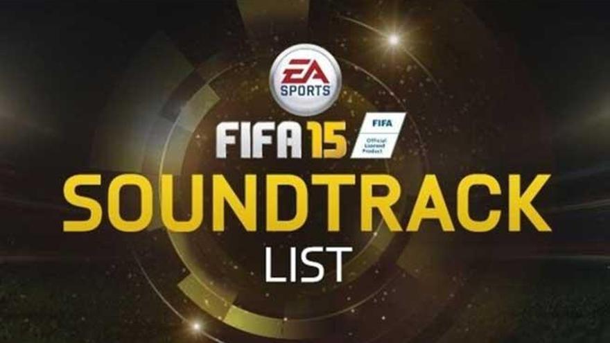 El FIFA 15: Todas las canciones de lo nuevo de EA Sports