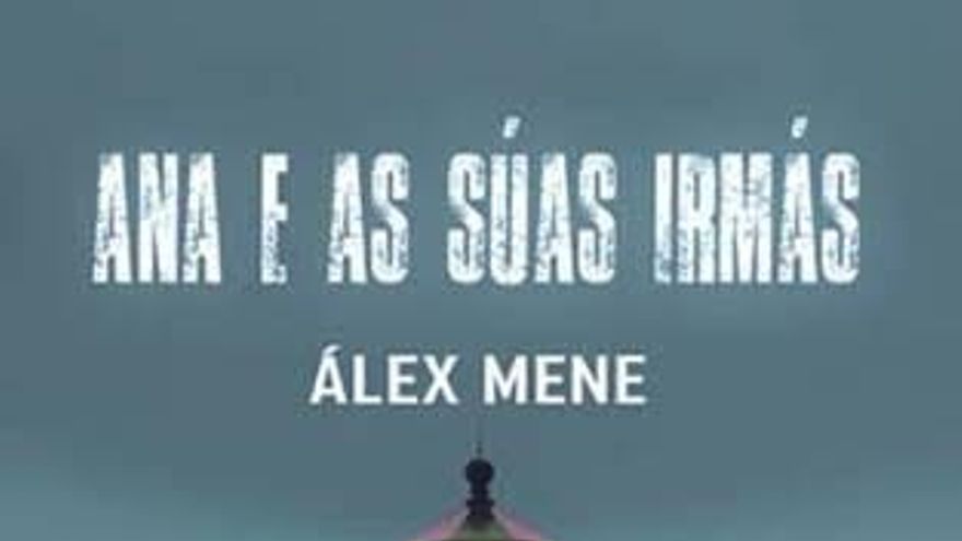 Álex Mene Mestre - Ana e as súas irmás