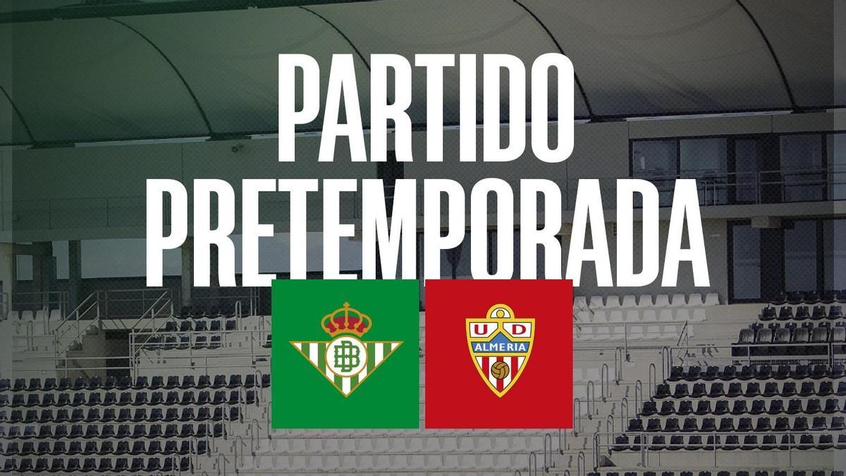 El Betis anuncia un amistoso de pretemporada en La Línea ante la UD Almería