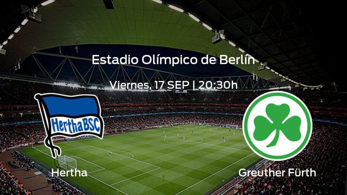 Previa del encuentro: el Hertha Berlín recibe en su feudo al Greuther Fürth