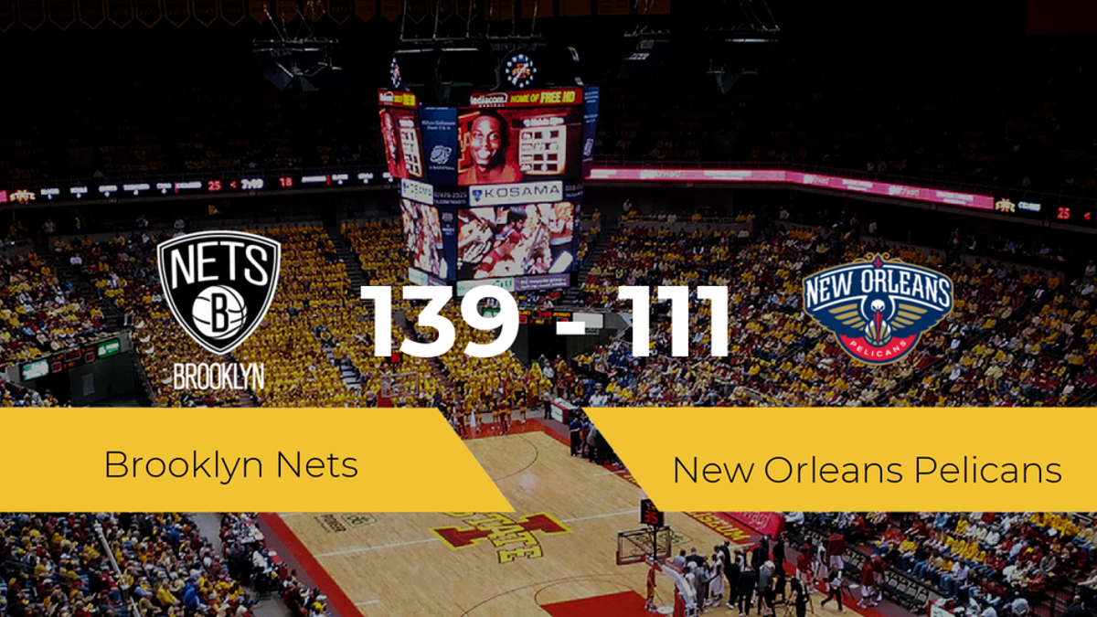 Brooklyn Nets se impone por 139-111 frente a New Orleans Pelicans