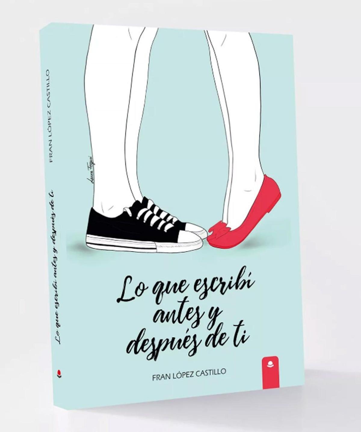 Libro 'Lo que escribí antes y después de ti' de Fran López Castillo