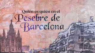 Multimedia | Quién es quién en el pesebre de Barcelona