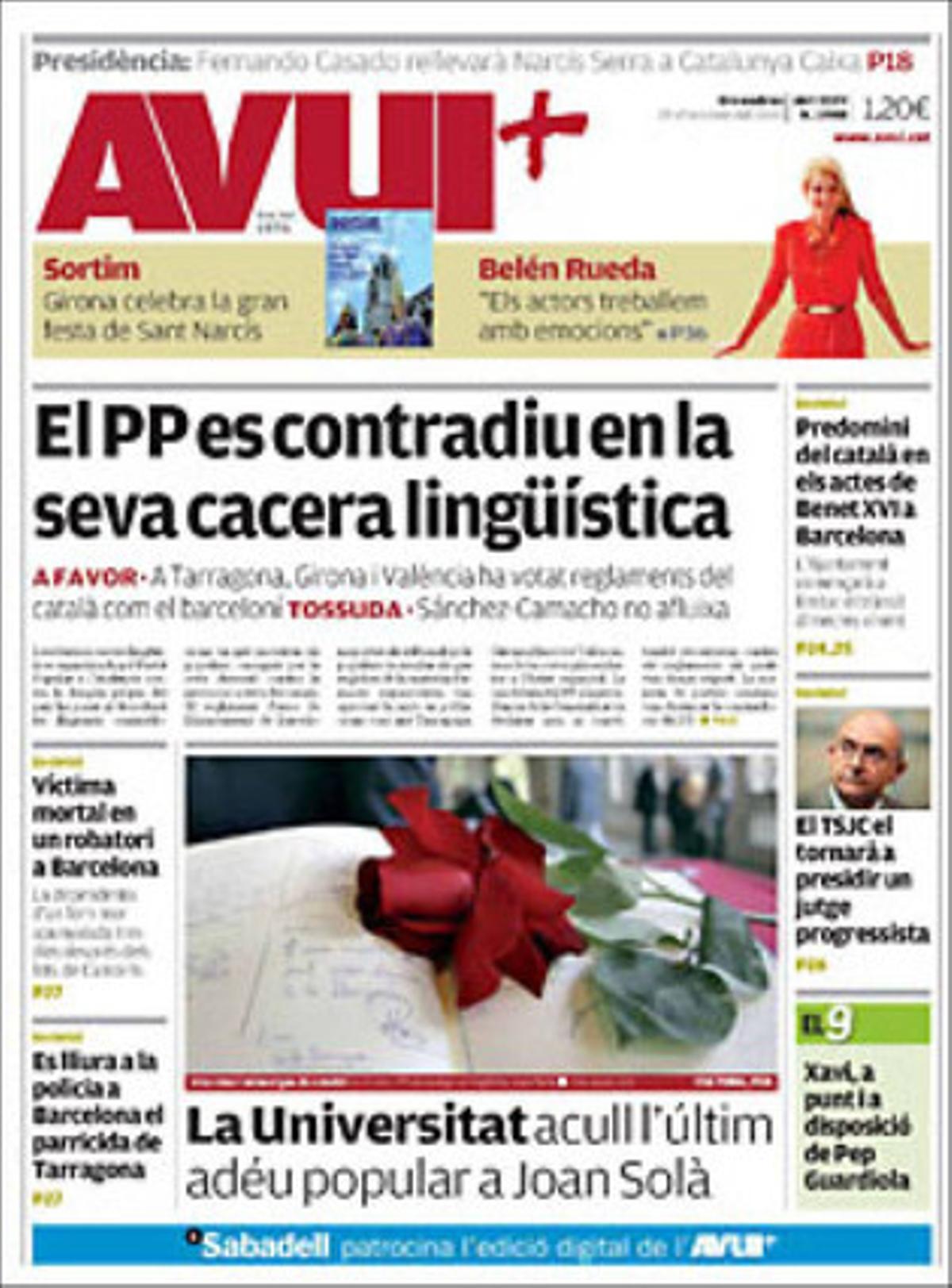 ’Avui’ destaca a les pàgines interiors que la CEOE maniobra perquè Juan Rosell no tingui rival a les urnes patronals el 21 de desembre; que les Garrigues s’assegura l’aigua amb la nova presa que es comença a construir a Albagés, que serà més gran que la d’Oliana i que recollirà l’aigua sobrant de Rialb, i que l’Ajuntament de Vilafranca denunciarà judicialment Adif per les inconveniències de l’AVE al seu pas per la ciutat.