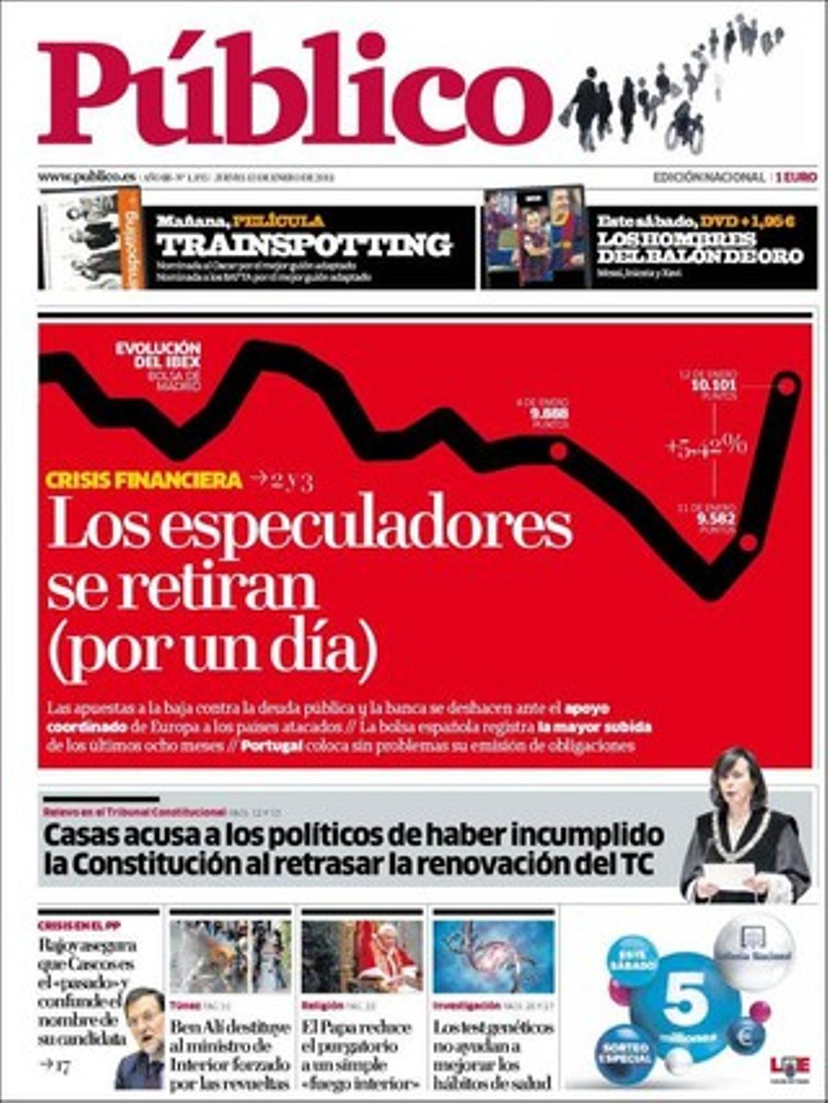 A més, ’Público’ destaca en pàgines interiors que la fiscalia avança que Batasuna no serà legalitzada; que el secretari d’Estat d’Energia va defensar Garoña en contra del Govern; que la SGAE demana els diners del cànon digital que li nega la UE, i que IU reclama a la SGAE que torni els 10 milions per drets anònims caducats que recapta cada any.