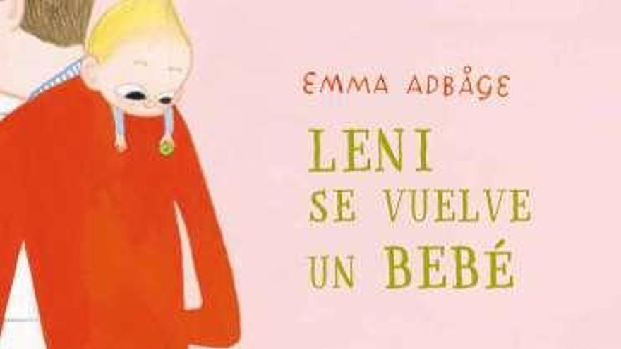 Leni se vuelve un bebé | Escrito e ilustrado por Emma Adbage / Ediciones Gato Sueco / 15 euros