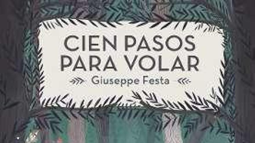 Cien pasos para volar | Giuseppe Festa / Duomo Ediciones / 12,90 euros