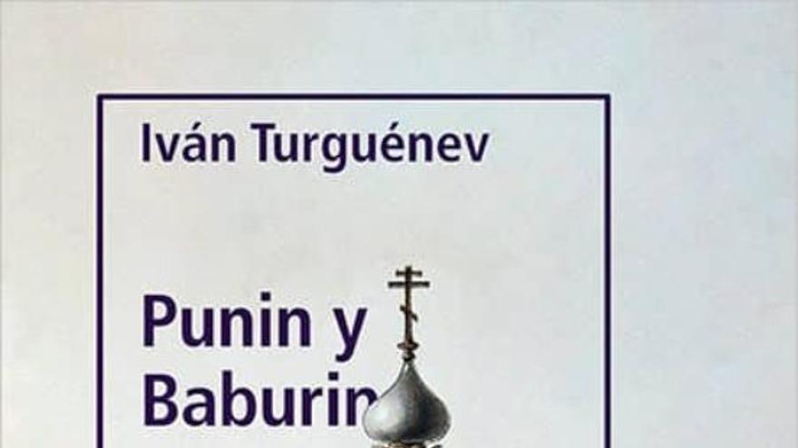 Iván Turguenev: Punin y Baburin, 1874. Colección a través de la literatura