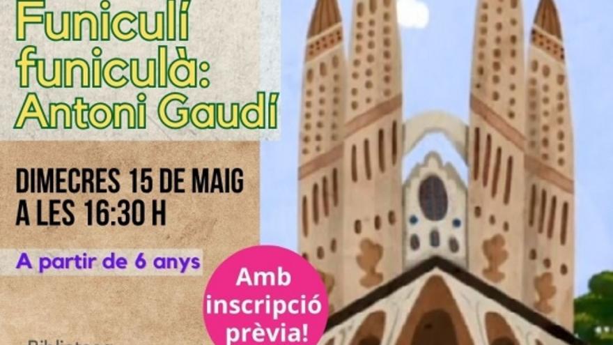 Taller: Funiculí funiculà: Antoni Gaudí, amb Arquitectives
