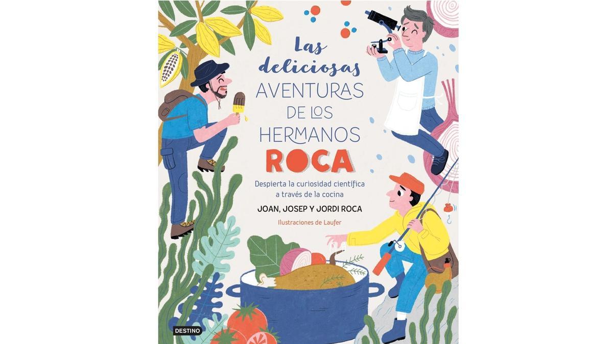 'Las deliciosas aventuras de los hermanos Roca' (Destino).