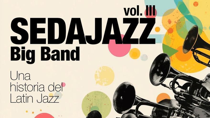 Sedajazz presentan «Volumen III: Una historia del Latin Jazz»