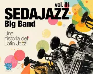 Sedajazz presentan «Volumen III: Una historia del Latin Jazz»