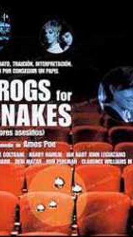 Frogs for snakes (Actores asesinos)