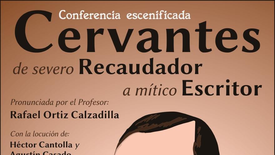 Conferencia: Cervantes, de severo recaudador a mítico escritor