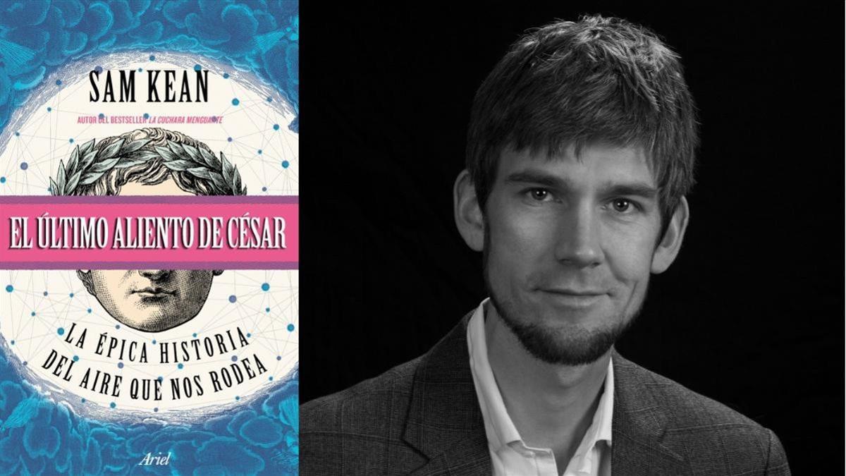 El divulgador Sam Kean  autor de  El ultimo aliento de Cesar   Ariel  2018