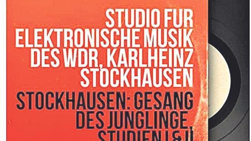 ‘El canto de los jóvenes’, de Karlheinz Stockhausen