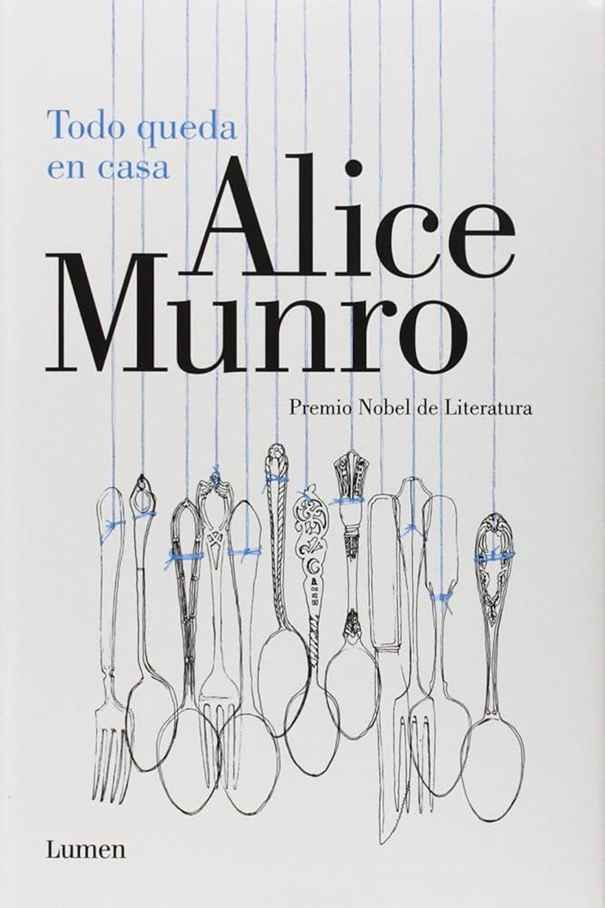 'Todo queda en casa', por Alice Munro.