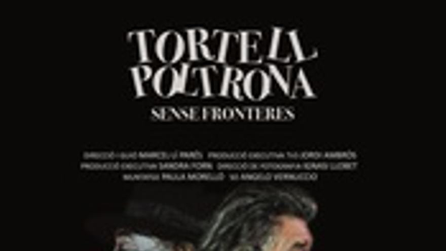 Tortell Poltrona, sense fronteres